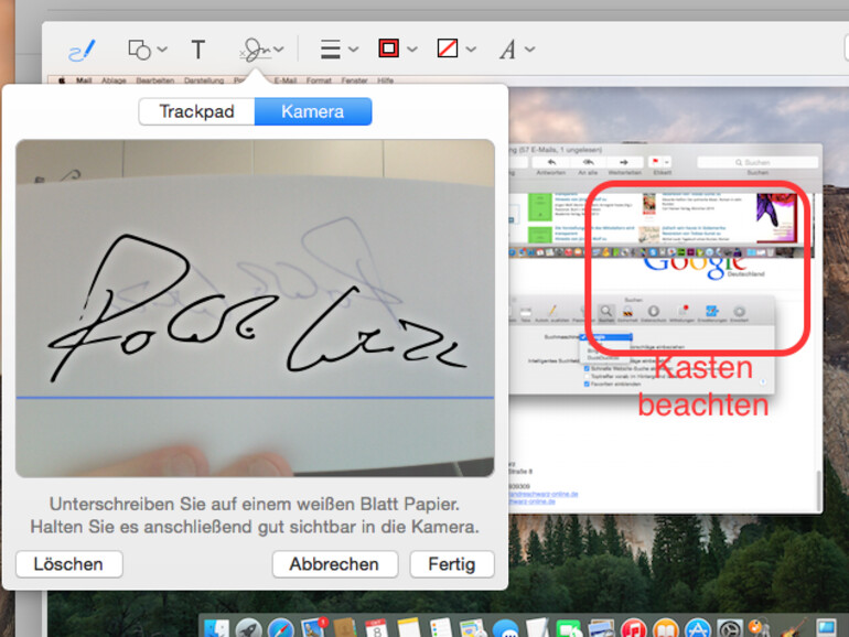 Wenn Sie dennoch nicht zufrieden sind, können Sie auch auf einem weißen Blatt Papier Ihre Signatur schreiben und mit der Kamera Ihres Macs einlesen. Zur Kontrolle erscheint sie nach der Erkennung.