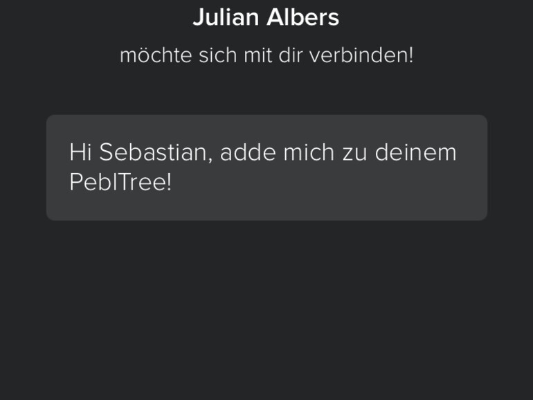 Mein erster PeblTree-Kontakt ist (wenig überraschend) der PeblTree-CEO Julian Albers. Wichtig der Hinweis ganz unten: Eine Ablehnung wird dem Anfragenden nicht gezeigt.