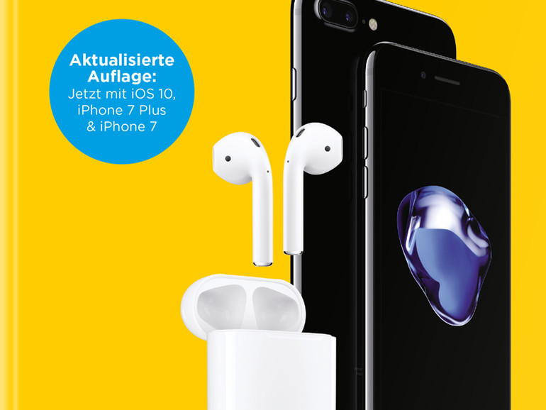Stets aktuell: Unser iPhone-Handbuch wurde zum Release von iOS 10, iPhone 7 und Co. überarbeitet