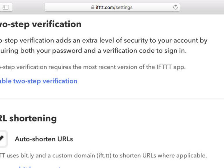 Nur über die Website von IFTTT kann man wirklich alle Optionen nutzen. Dazu gehört beispielsweise das Aktivieren der „Two-Step-Verification“ für mehr Sicherheit beim Anmelden.