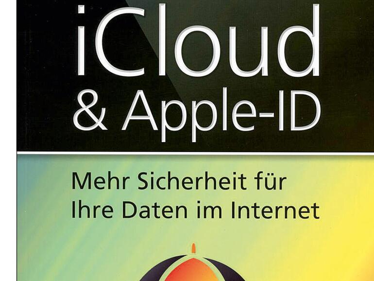 iCloud &amp; Apple-ID: Mehr Sicherheit für Ihre Daten im Internet
