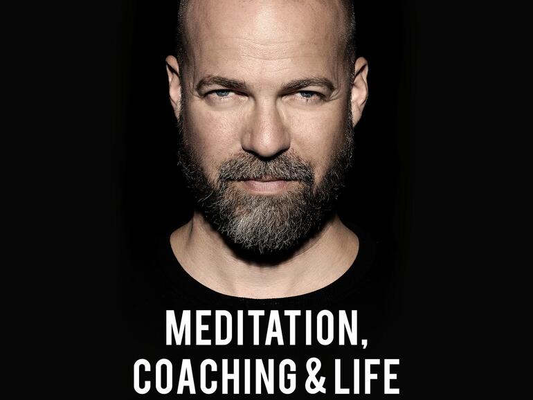 Meditation, Coaching &amp; Life
