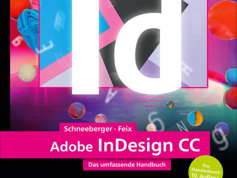 Adobe InDesign CC - Das umfassende Handbuch