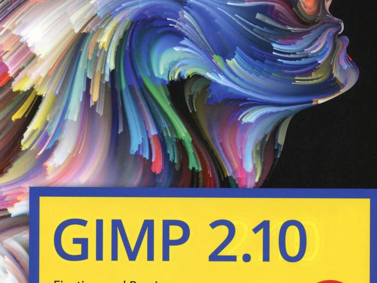 Gimp 2.10 - Einstieg und Praxis