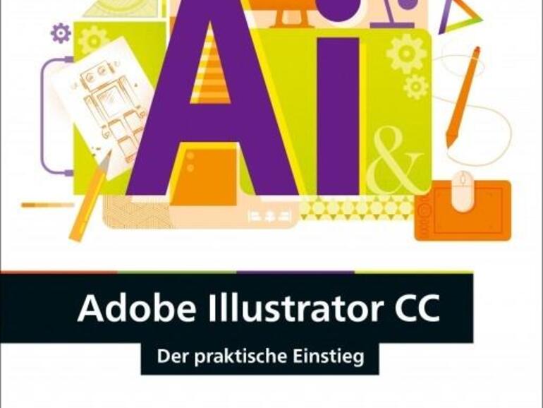 Illustrator CC - Der praktische Einstieg