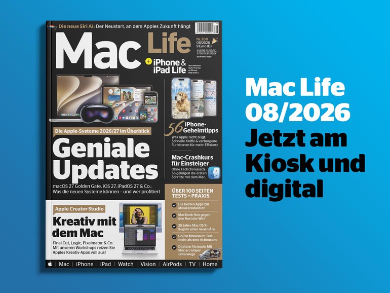 Mac Life 08/2026 – ab 6. Juli am Kiosk, im Schnupperabo und als E-Paper.