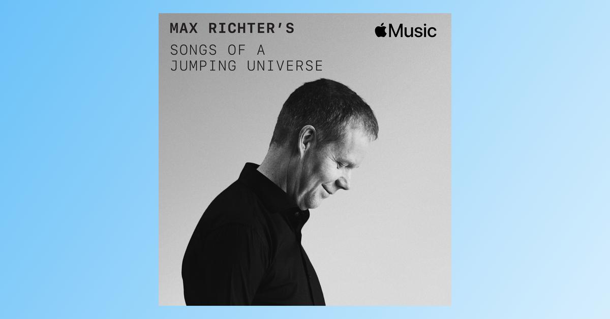 -The-Songs-of-a-Jumping-Universe-von-Max-Richter-ab-Freitag-auf-Apple-Music-Chill