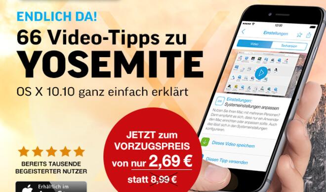 66 Video-Tipps zu Yosemite zum Einführungspreis von 2,69 Euro statt 8,99 Euro