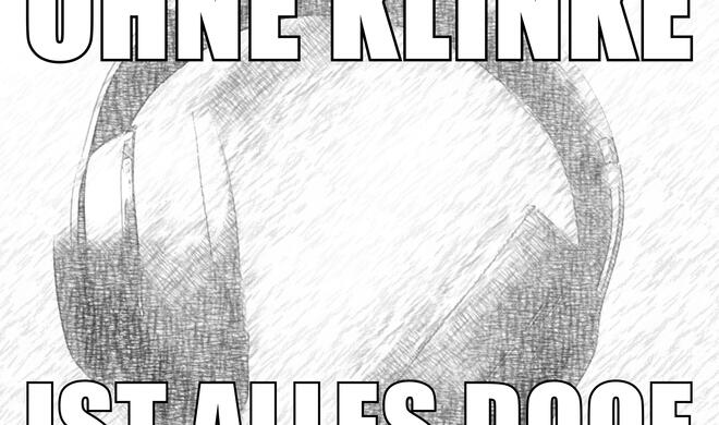 Meme: Ohne Klinke ist alles doof