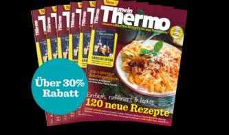 Endlich: Das Magazin für Thermomix®-Fans, nur noch bis 31.8. satte 33% sparen